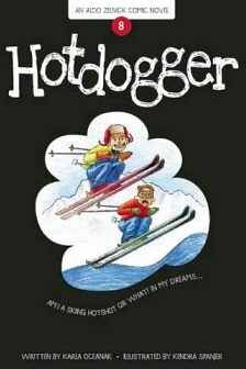 HOTDOGGER (ALDO ZELNICK COMIC NOVEL # 8)
