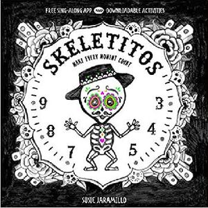 SKELETITOS: MAKE EVERY MOMENT COUNT -BOARD BOOK-
