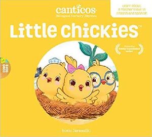 LITTLE CHICKIES/LOS POLLITOS              (CANTICOS BILINGUAL)