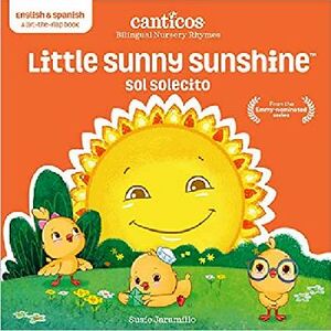 LITTLE SUNNY SUNSHINE/SOL SOLECITO        (CANTICOS BILINGUAL)