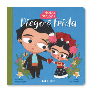 DIEGO & FRIDA -MEDIAS NARANJAS/ A BILINGUAL BOOKS- (CARTONE)