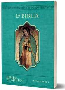 LA BIBLIA CATLICA: EDICIN LETRA GRANDE. RSTICA, AZUL, CON VIRGEN DE GUADALUPE EN CUBIERTA