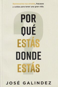 POR QU� EST�S DONDE EST�S