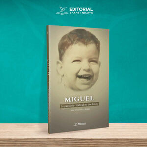 MIGUEL -LA PAR�LISIS CEREBRAL NO ME LIMIT�-