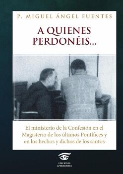 A QUIENES PERDONIS