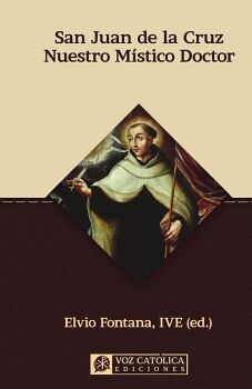 SAN JUAN DE LA CRUZ NUESTRO M�STICO DOCTOR