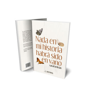 NADA EN MI HISTORIA HABR� SIDO EN VANO