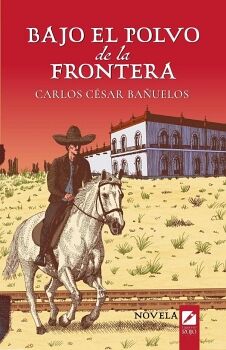 BAJO EL POLVO DE LA FRONTERA