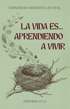 LA VIDA ES... APRENDIENDO A VIVIR