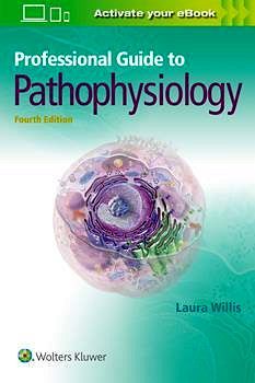 PROFESSIONAL GUIDE TO PATHOPHYSIOLOGY 4ED.