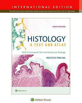 HISTOLOGY: A TEXT AND ATLAS 8ED. IE