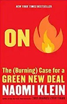 ON FIRE: THE (BURNING) CASE FOR A GREEN NEW DEAL
