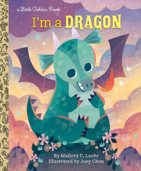 I�M A DRAGON (A LITTLE GOLDEN BOOK)