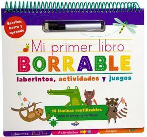 MI PRIMER LIBRO BORRABLE -LABERINTOS, ACTIVI.Y JUEGOS- (C/PLUMON)