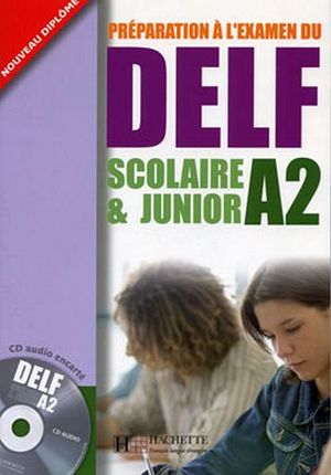 DELF SCOLAIRE ET JUNIOR A2 + CD AUDIO