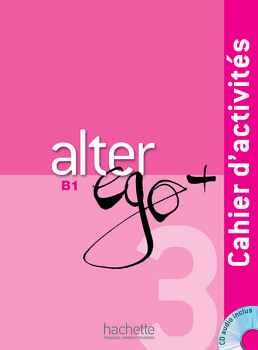 ALTER EGO + 3 - CAHIER D'ACTIVITS