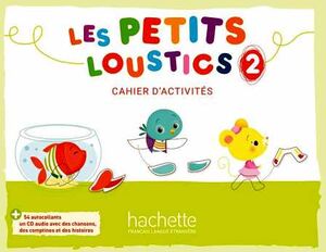 LES PETITS LOUSTICS 2 - CAHIER D'ACTIVITS