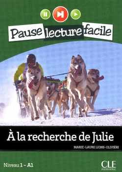A LA RECHERCHE DE JULIE - NIVEAU 1 (A1) - PAUSE LECTURE FACILE - LIVRE + CD