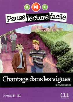 CHANTAGE DANS LES VIGNES - NIVEAU 6 (B1) - PAUSE LECTURE FACILE - LIVRE + CD