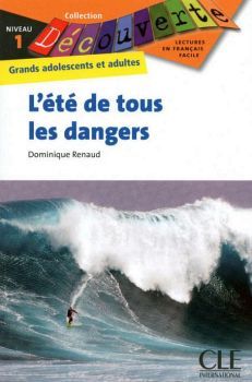 L'ETE DE TOUS LES DANGERS NIVEAU 1  (COLL DECOUVERTE)