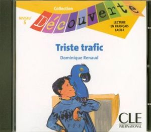 TRISTE TRAFIC                        (CD/NIVEAU 5)
