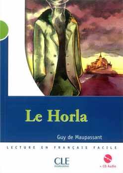 LE HORLA - NIVEAU 2 - LECTURE MISE EN SCNE - LIVRE + CD