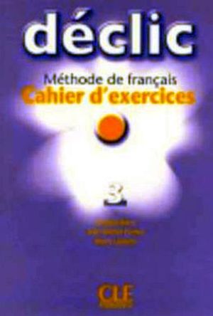 DECLIC 3 CAHIER D'EXERCISES + CD