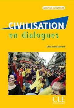 CIVILISATION EN DIALOGUES - NIVEAU D�BUTANT - LIVRE + CD