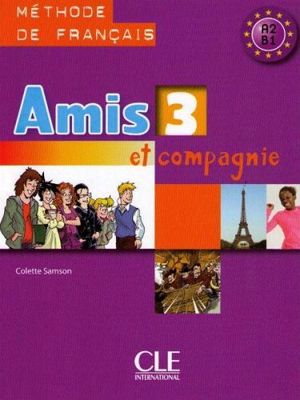 AMIS ET COMPAGNIE 3 LIVRE DE L'ELEVE C/CD