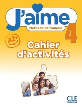 J'AIME 4 - NIVEAU A2 - CAHIER D'ACTIVITS + AUDIO EN LIGNE
