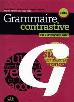 GRAMMAIRE CONTRASTIVE POUR HISPANOPHONES - NIVEAUX B1/B2 - LIVRE + CD