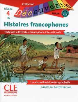 BD HISTOIRES FRANCOPHONES - NIVEAU 4 (B1) - LECTURE DCOUVERTE - LIVRE + CD