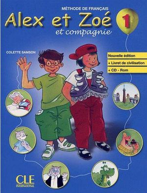 ALEX ET ZOE 1 LIVRE DE LELEVE+CD-ROM + LIVRET (NVA. EDICION)