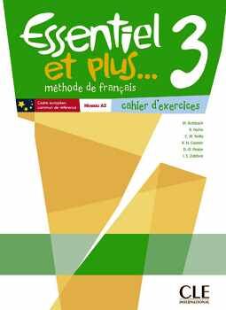 ESSENTIEL ET PLUS...3 - NIVEAU A2 - CAHIER D'ACTIVITS