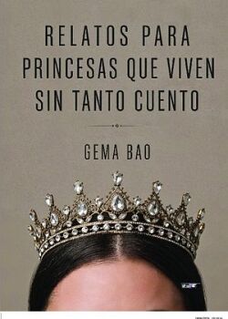 RELATOS PARA PRINCESAS QUE VIVEN SIN TANTO CUENTO