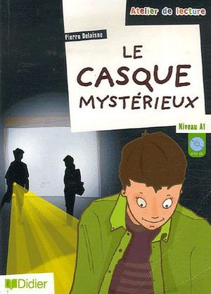 LE CASQUE MYSTERIEUX + AVEC CD  (ATELIER DE LECTURE)