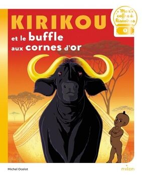 KIRIKOU ET LE BUFFLE AUX CORNES DOR