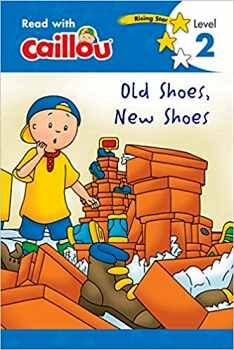 CAILLOU, OLD SHOES, NEW SHOES