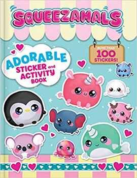 SQUEEZAMALS: ADORABLE STICKER AND ACTIVITY BOOK