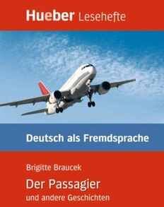 DER PASSAGIER UND ANDERE GESCHICHTEN (HUEBER-LESEHEFTE)
