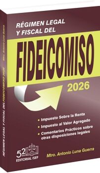 R�GIMEN LEGAL Y FISCAL DEL FIDEICOMISO 2026