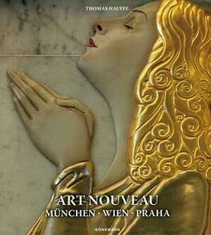 ART NOVEAU -MUNCHEN/WIEN/PRAHA-