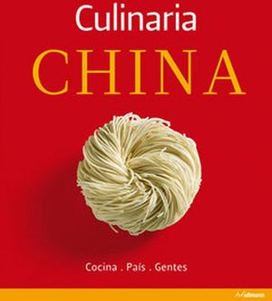 CULINARIA CHINA -COCINA, PAIS, GENTES-
