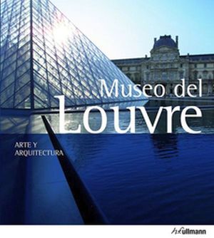 MUSEO DEL LOUVRE -ARTE Y ARQUITECTURA-
