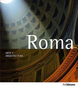 ROMA -ARTE Y ARQUITECTURA-