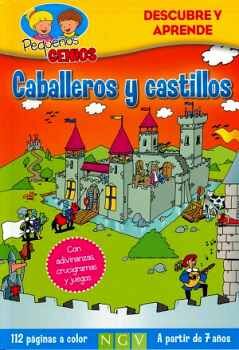 PEQUEOS GENIOS -CABALLEROS Y CASTILLOS- (DESCUBRE Y APREND