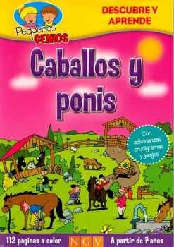 PEQUEOS GENIOS -CABALLOS Y PONIS-        (DESCUBRE Y APRENDE)