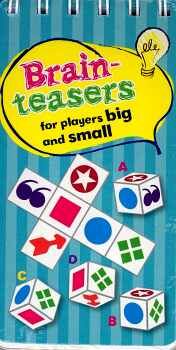BRAIN TEASERS -FOR PLAYERS BIG AND SMALL-
