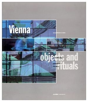 VIENNA OBJECTS AND RITUALS