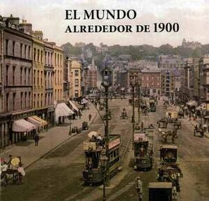 ELEGANCE: EL MUNDO ALREDEDOR DE 1900